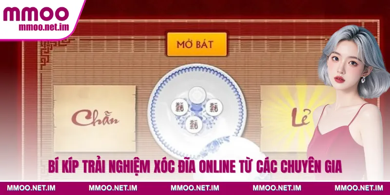 Bí kíp trải nghiệm xóc đĩa online từ các chuyên gia