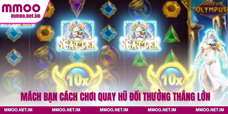Mách bạn cách chơi quay hũ đổi thưởng thắng lớn