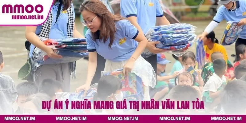 Dự án ý nghĩa mang giá trị nhân văn lan tỏa