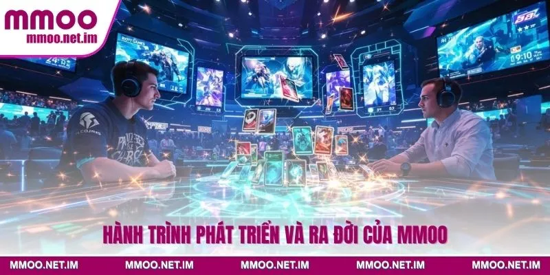 Hành trình phát triển và ra đời của MMOO