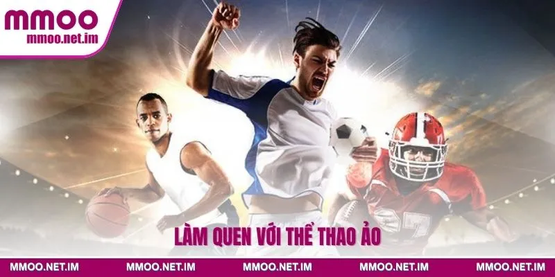 Làm quen với thể thao ảo