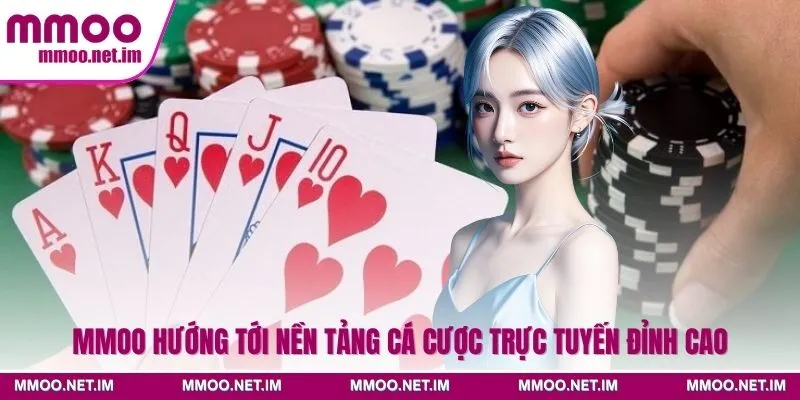 MMOO hướng tới nền tảng cá cược trực tuyến đỉnh cao