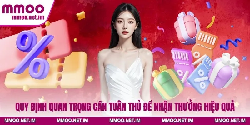 Quy định quan trọng cần tuân thủ để nhận thưởng hiệu quả